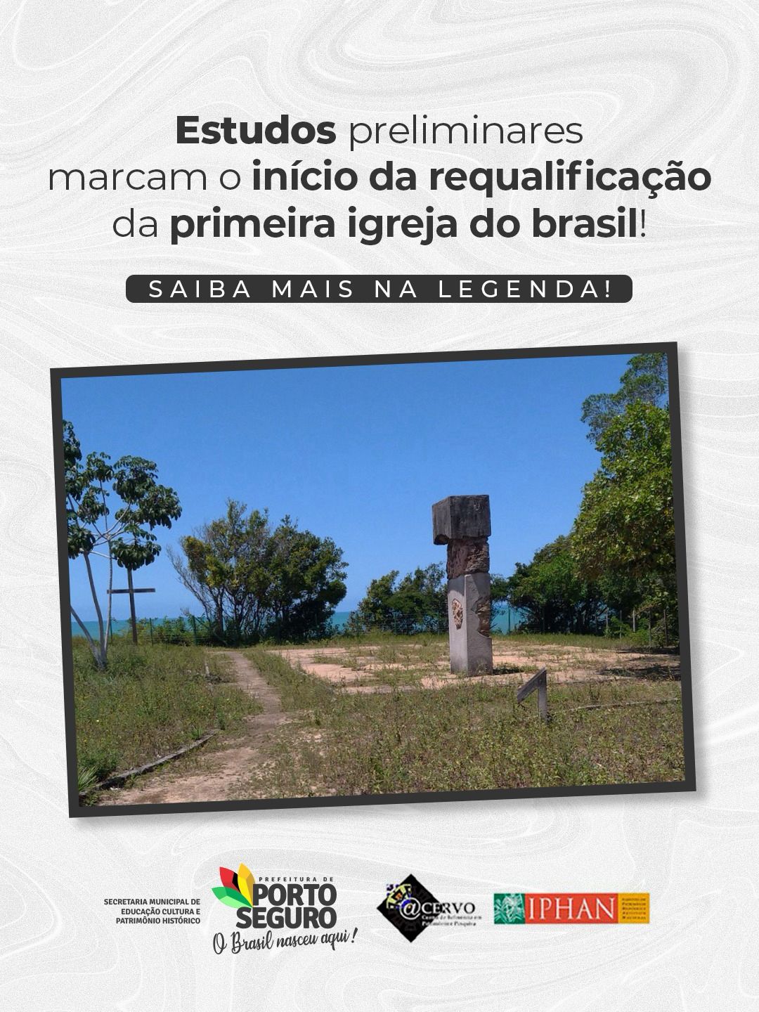Estudos preliminares marcam início de requalificação da primeira igreja do Brasil