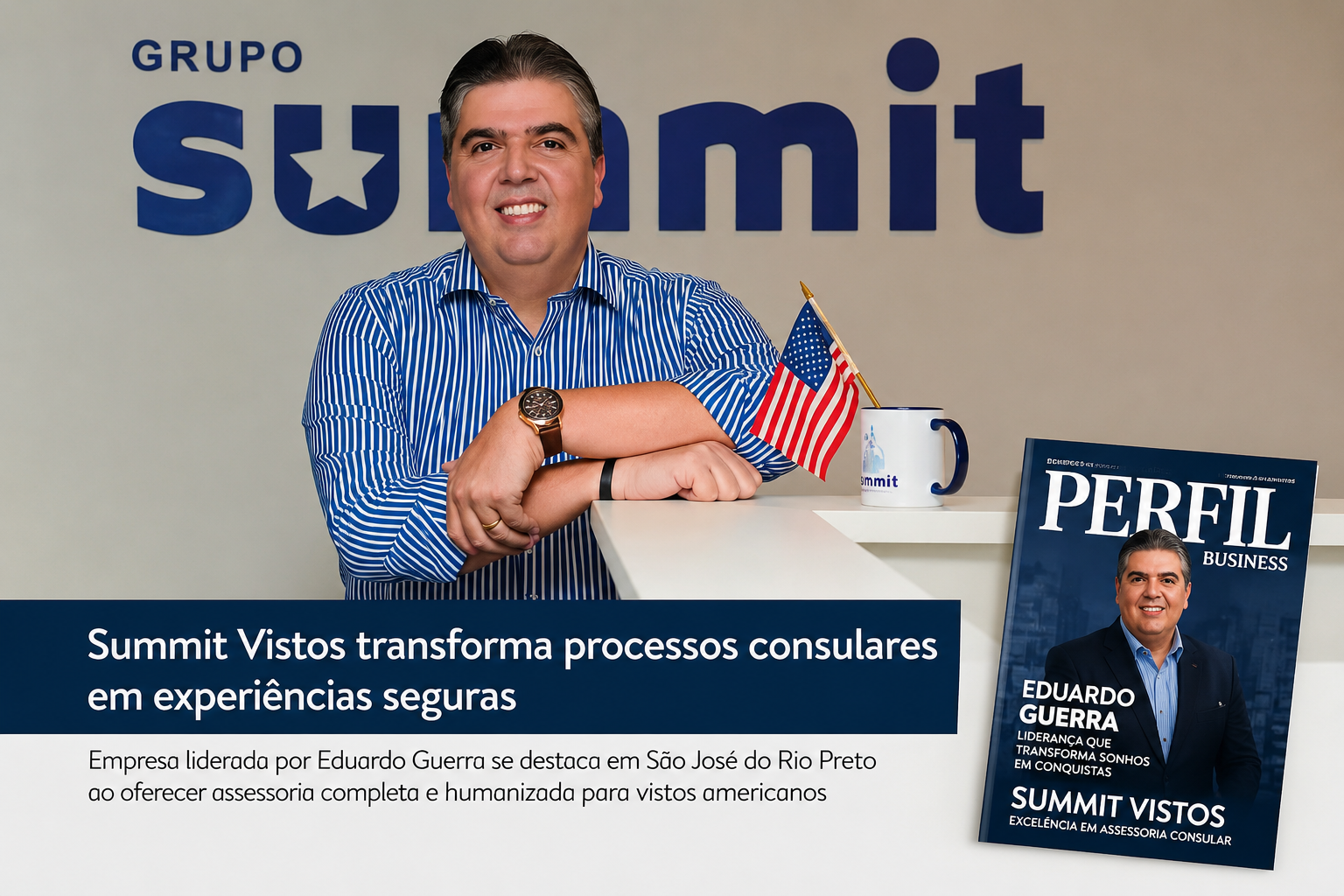 Empresário Eduardo Guerra ganha destaque em revista de negócios e fortalece referência no setor de vistos americanos